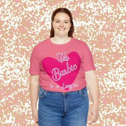 This Barbie is a Lawyer Unisex Jersey Short Sleeve Tee Gifts for Her