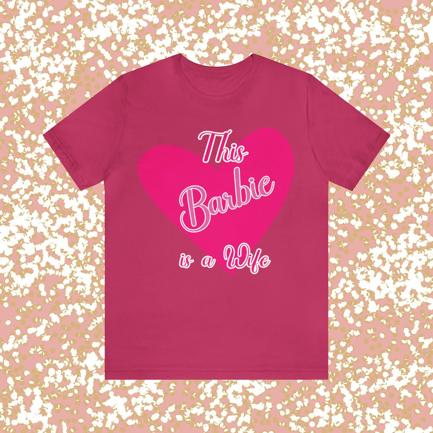 This Barbie is a Wife Unisex Jersey Short Sleeve Tee Gifts for her