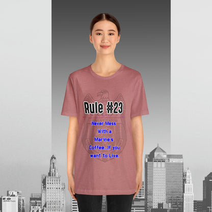 Rules of Gibbs #23 Never Mess with a Marine's Coffee Unisex Jersey Short Sleeve Tee