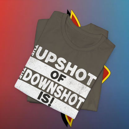 The Upshot of the DownShot is #skoal" Unisex Jersey Short Sleeve Tee