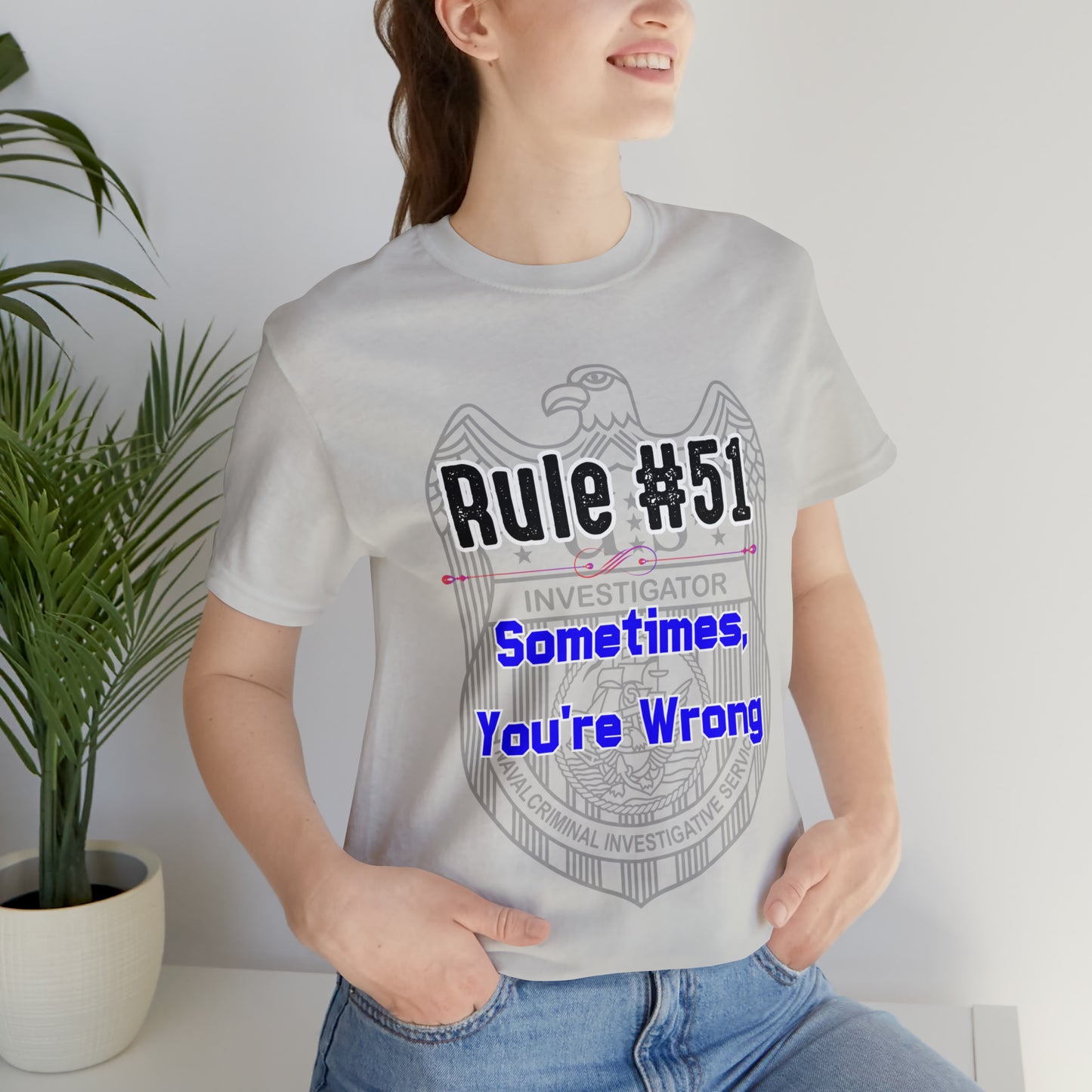 Rules of Gibbs #51 Sometimes Your Wrong Unisex Jersey Short Sleeve Tee