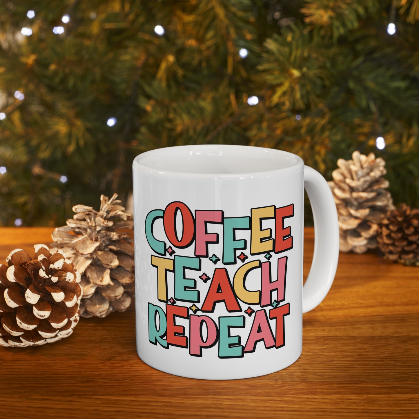 Coffee Teach Repeat Ceramic Mug 11oz