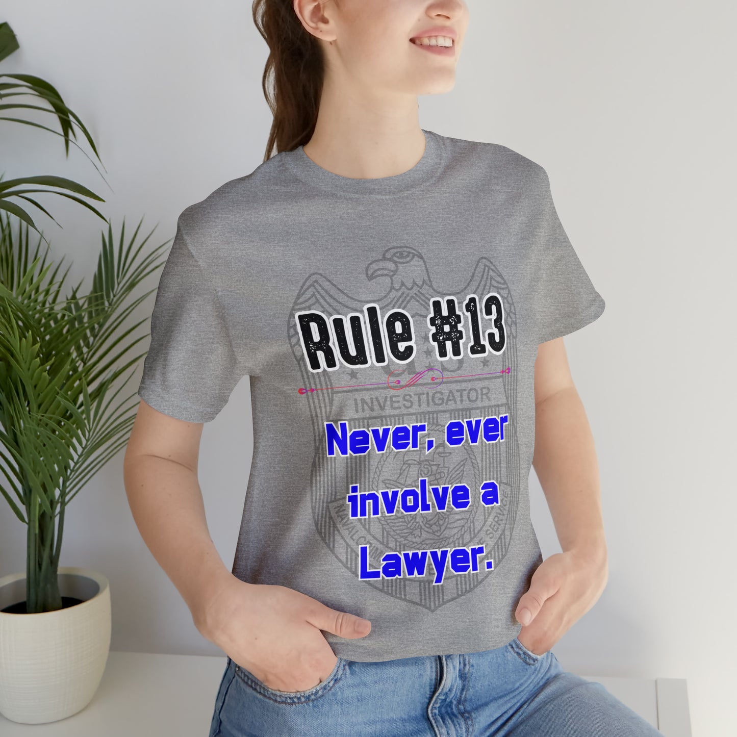 Rules of Gibbs #13 Never, Ever involve Lawyer Unisex Jersey Short Sleeve Tee