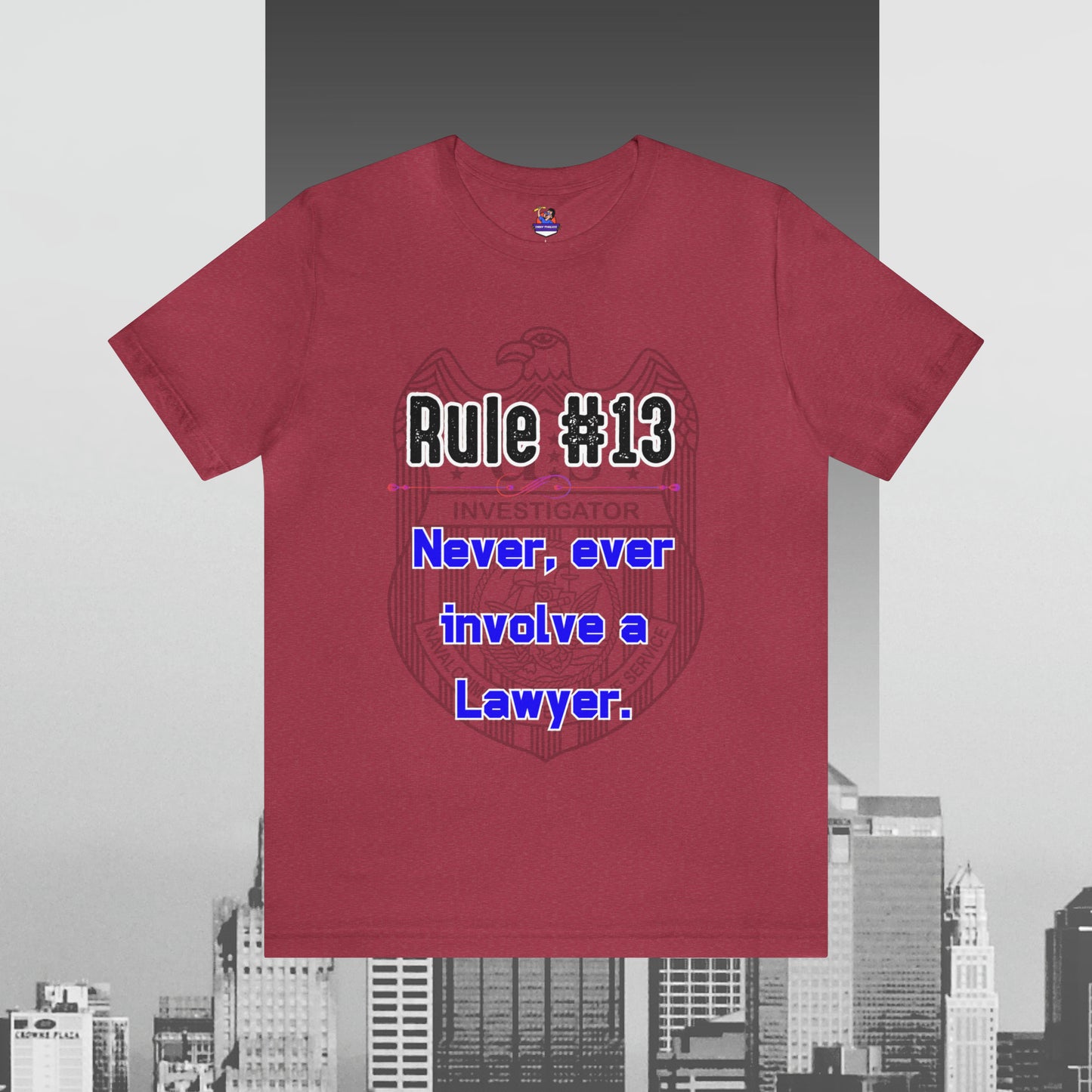 Rules of Gibbs #13 Never, Ever involve Lawyer Unisex Jersey Short Sleeve Tee