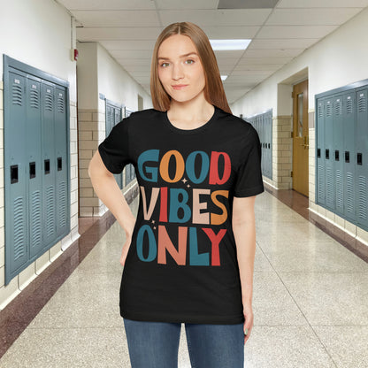 Colorful Good Vibes Only Unisex Jersey Short Sleeve Tee