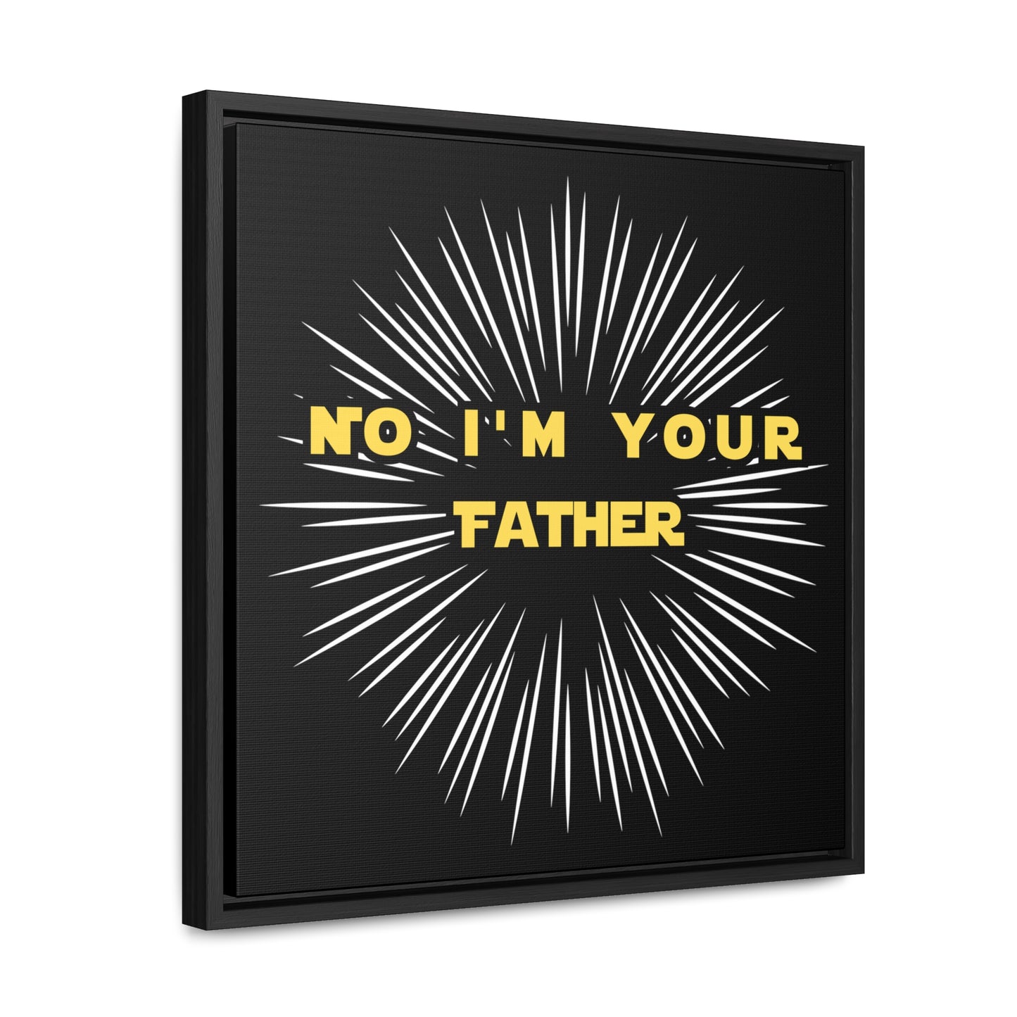 Star Wars Inspired No I'm Your Father Gallery Canvas Wraps, Square Frame