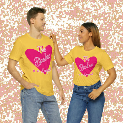 This Barbie is a Lawyer Unisex Jersey Short Sleeve Tee Gifts for Her