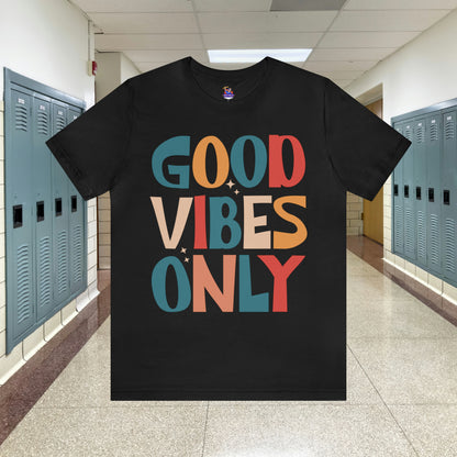 Colorful Good Vibes Only Unisex Jersey Short Sleeve Tee