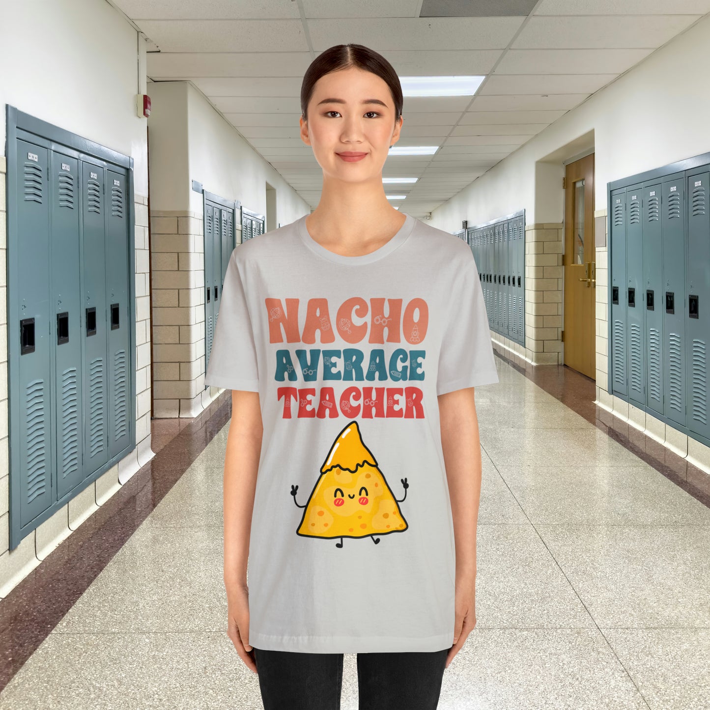 Nacho Average Teacher Back To School Unisex Jersey Short Sleeve Tee, Gifts for teachers, Gifts for Him, Gifts For Her,