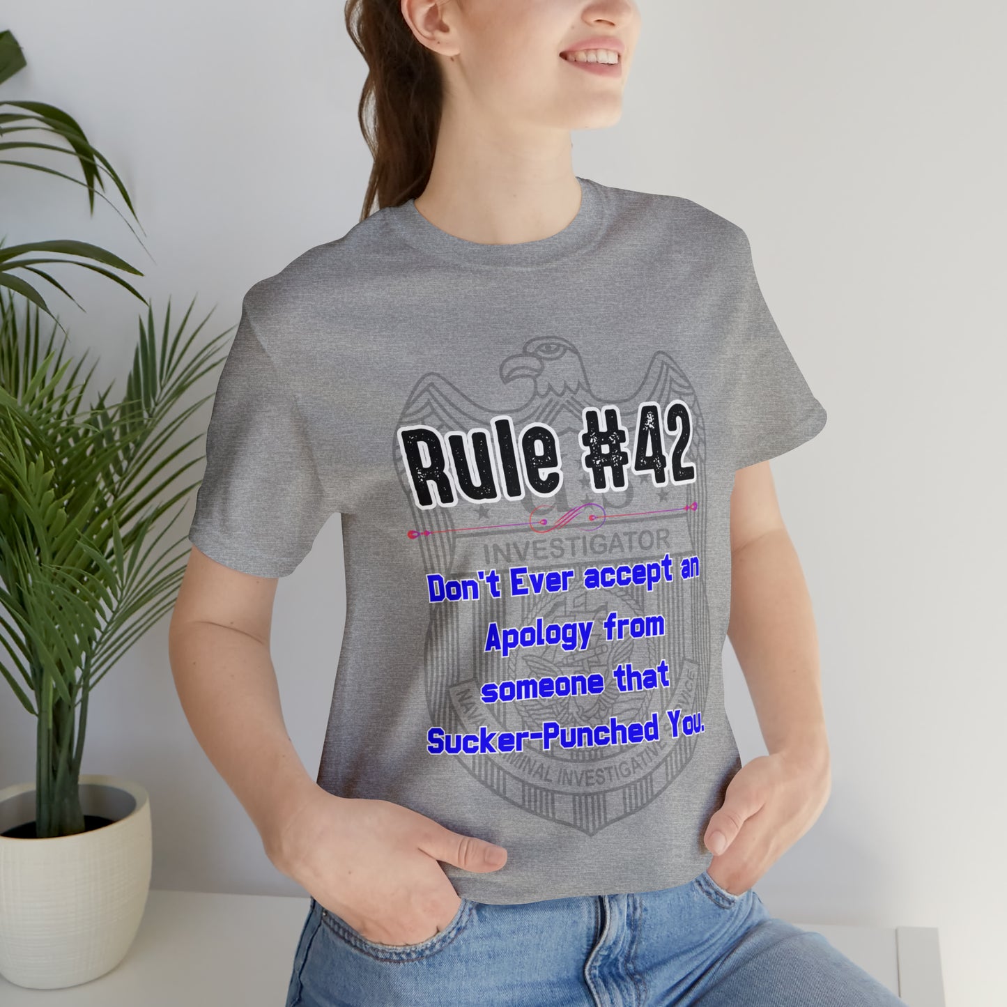 Rules of Gibbs #42 Don't Ever accept an Apology Unisex Jersey Short Sleeve Tee