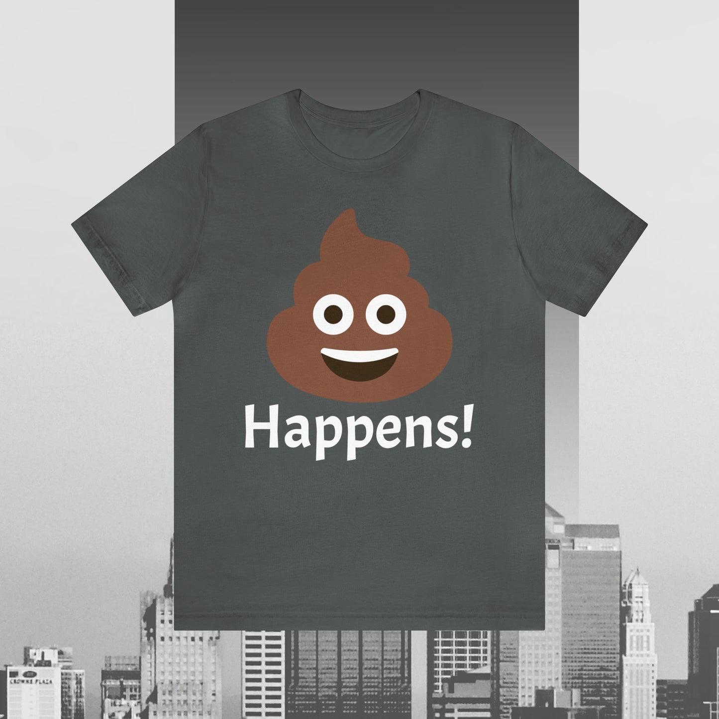 Embrace the Inevitable: 'Happens' Poop Emoji Unisex Jersey T-Shirt