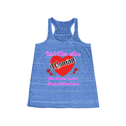Don't Mess With a Woman who knows how to stage a Crime Scene Women's Flowy Racerback Tank Gift for True Crime Lovers