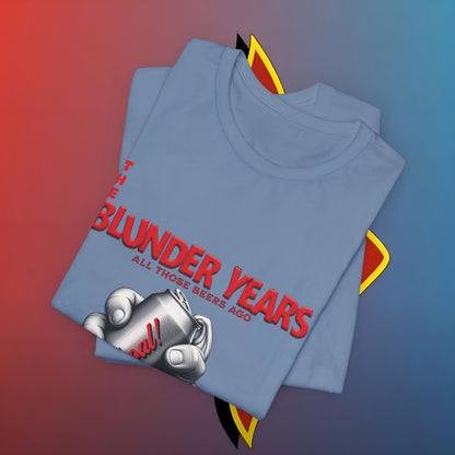 The Blunder Years all those beers ago edition #skoal" Unisex Jersey Short Sleeve Tee
