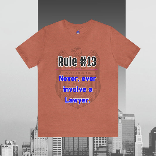 Rules of Gibbs #13 Never, Ever involve Lawyer Unisex Jersey Short Sleeve Tee