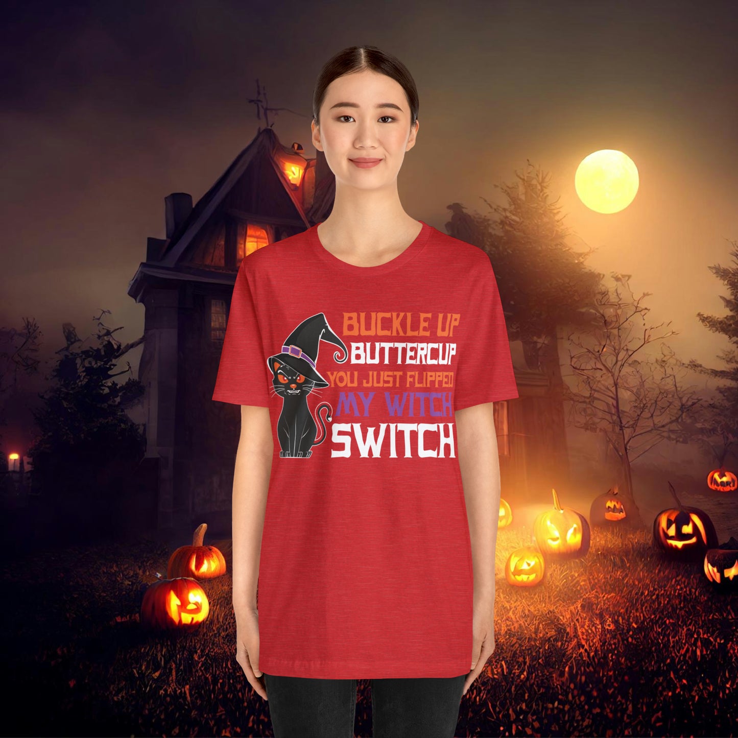 Halloween Buckle up Buttercup you just flipped my Witch Switch Unisex Jersey Short Sleeve Tee Gifts for Her