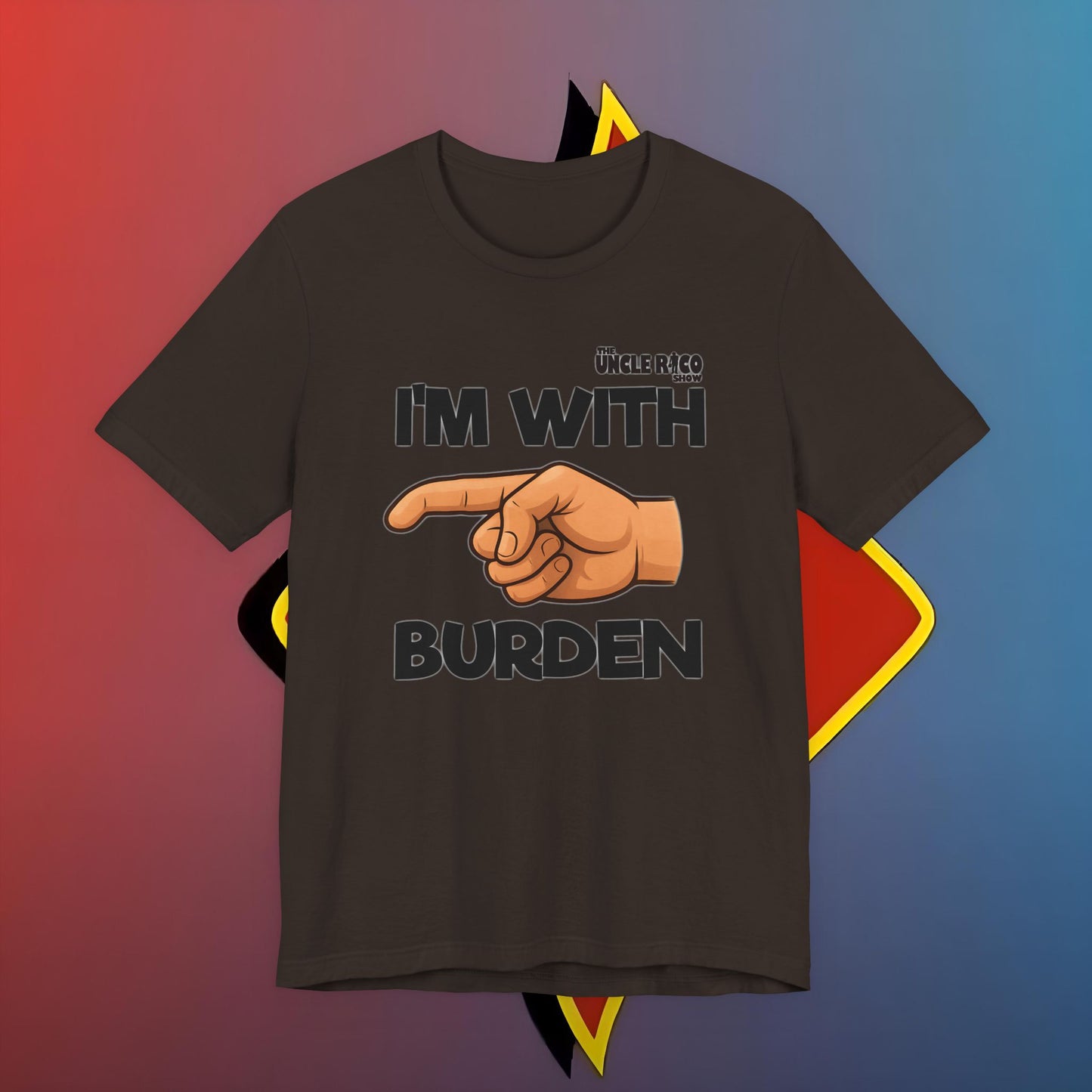 I'm with Burden by The Shuli Network