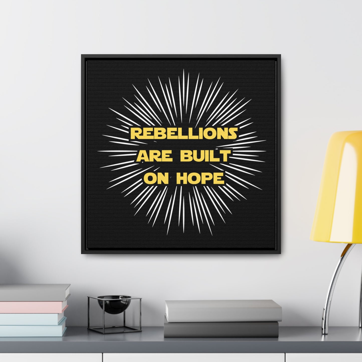 Star Wars Inspired Rebellions are built on Hope Gallery Canvas Wraps, Poplar Wood Square Frame