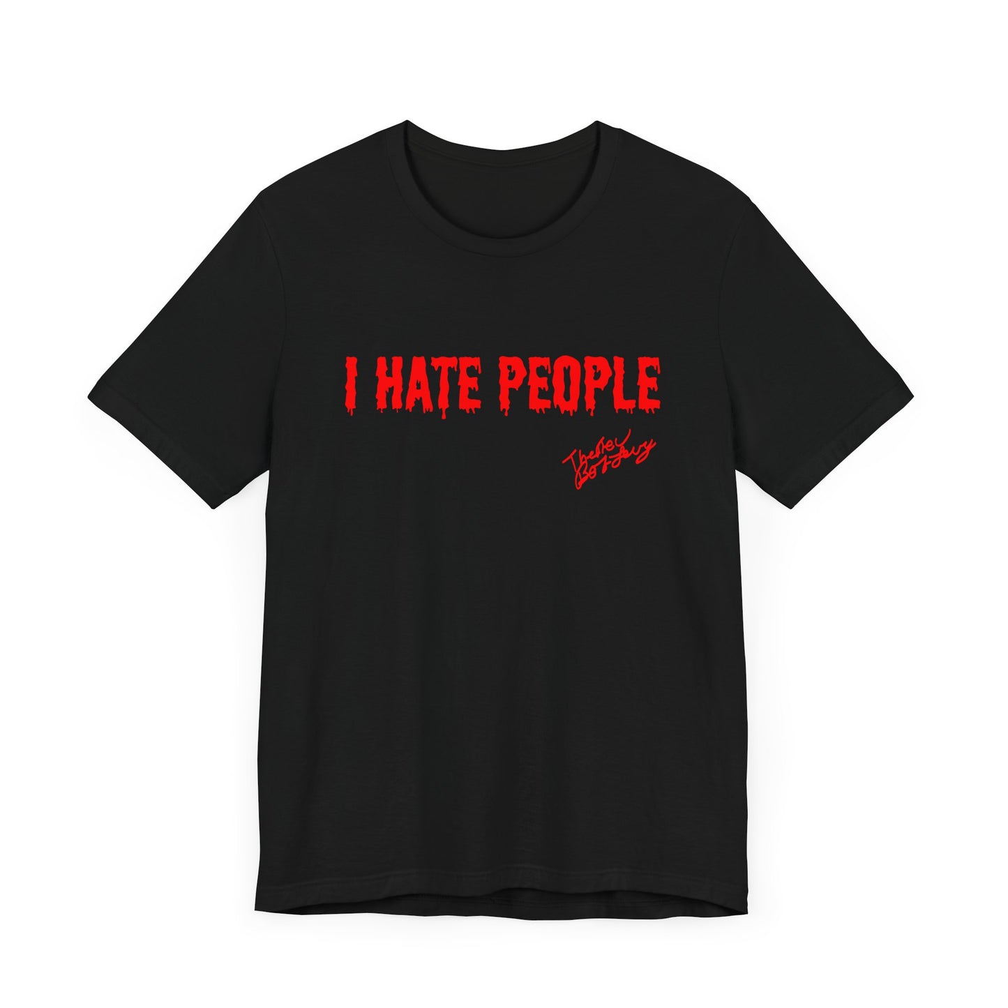 I Hate People T-Shirt Comedy Show exclusive