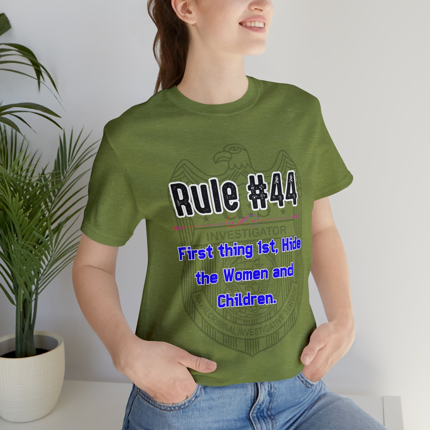 Rules of Gibbs #44 First thing, 1st Hide the Women and Children Unisex Jersey Short Sleeve Tee