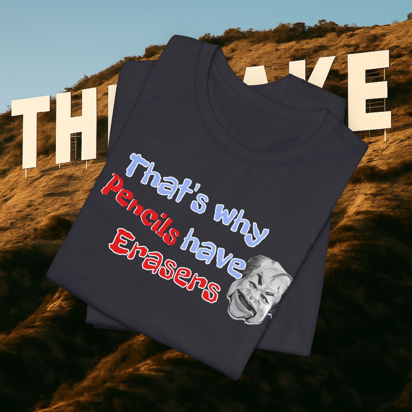 “That’s Why Pencils Have Erasers” — Shuli Network Wisdom Tee