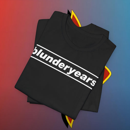 The Blunder Years Tee – Because Regret Looks Better in Cotton