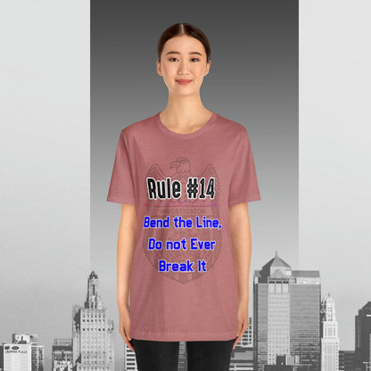 Rules of Gibbs #14 Bend the Line, Do not Break the Line Unisex Jersey Short Sleeve Tee
