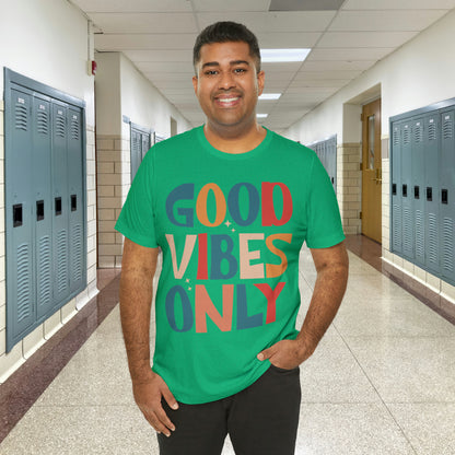 Colorful Good Vibes Only Unisex Jersey Short Sleeve Tee