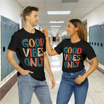 Colorful Good Vibes Only Unisex Jersey Short Sleeve Tee