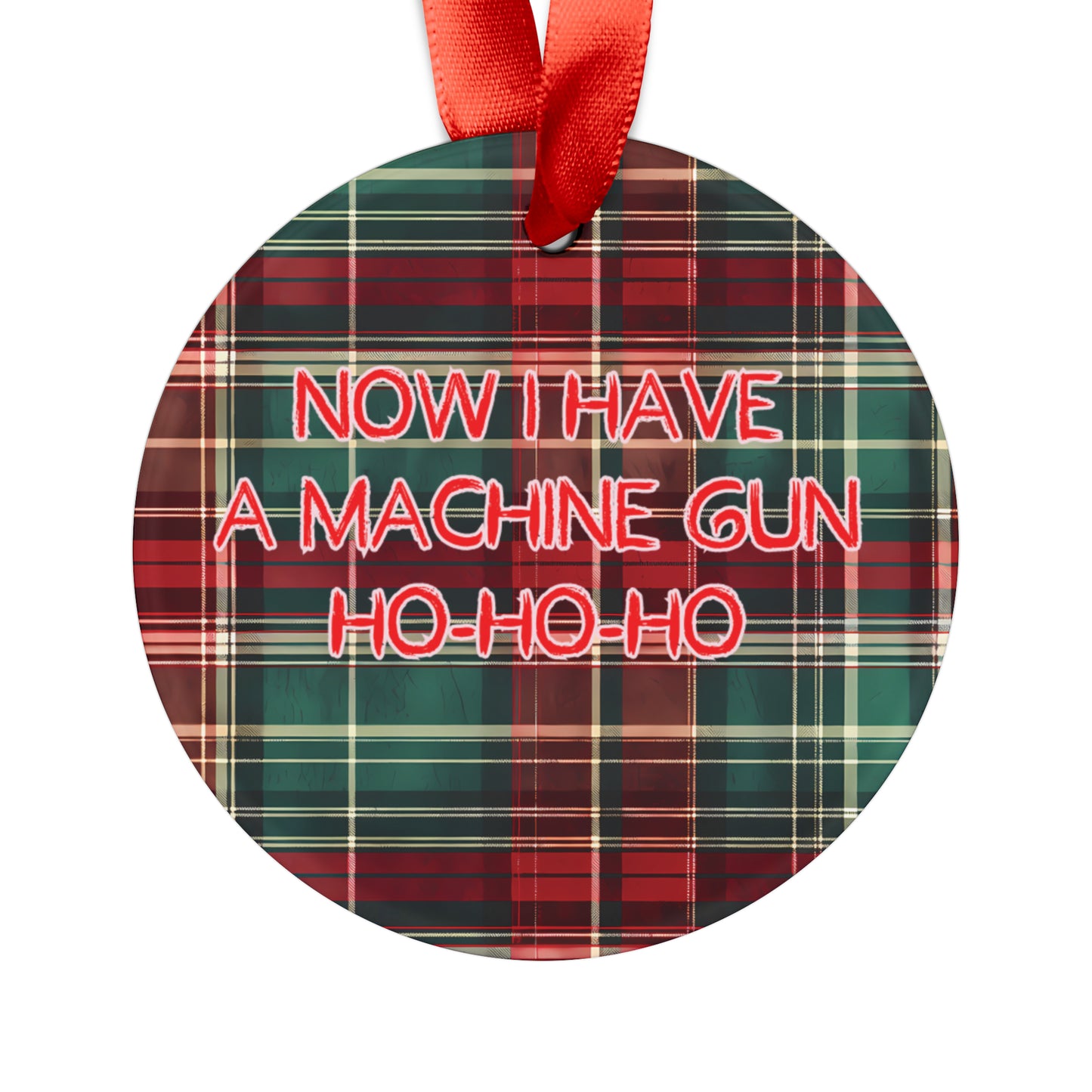 Die Hard Inspired Christmas Acrylic Ornament | Yippee Ki Yay & Machine Gun Quote | Festive Plaid Pattern | Holiday Tree Decor