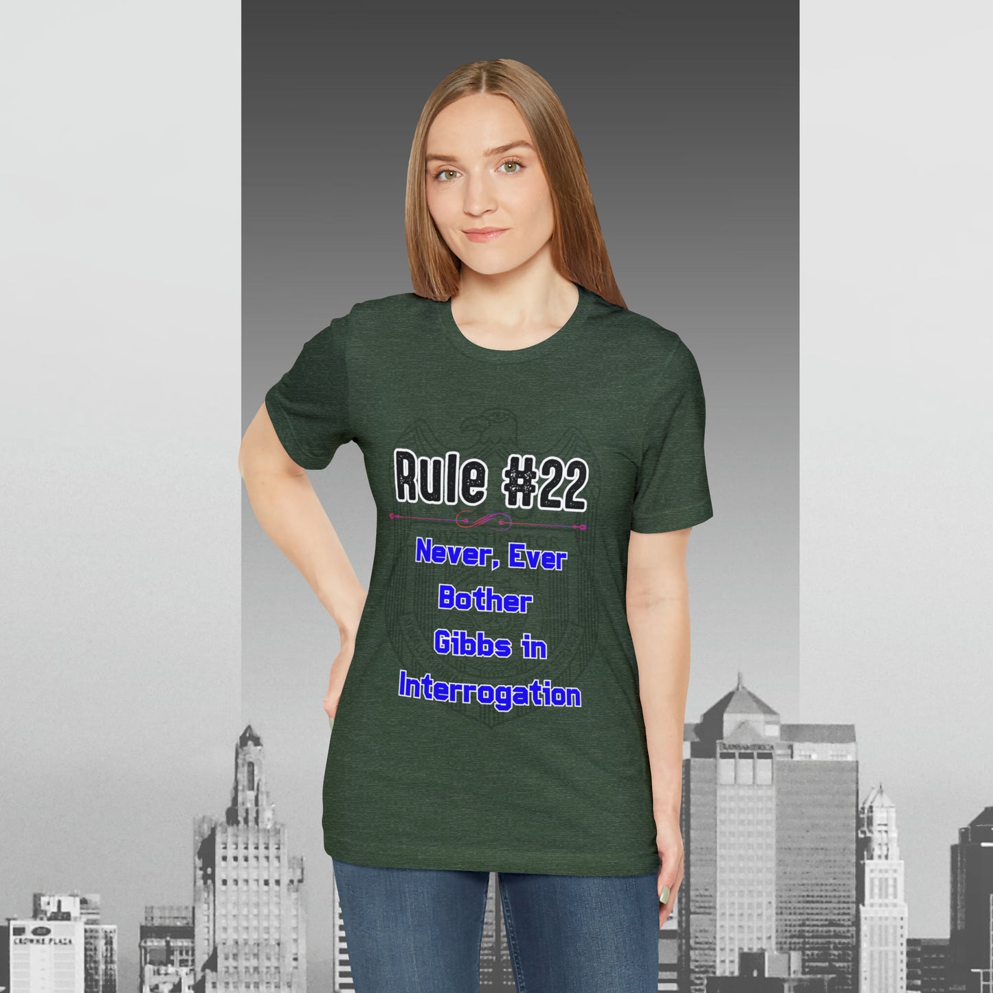 Rules of Gibbs #22 Never, ever bother Gibbs in interrogation Unisex Jersey Short Sleeve Tee