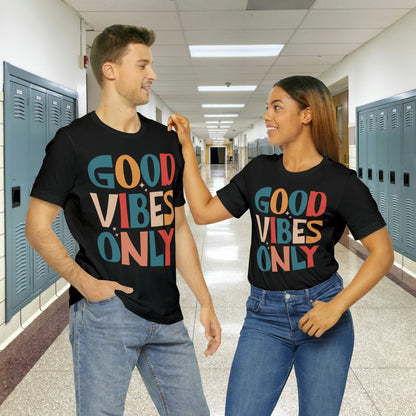 Colorful Good Vibes Only Unisex Jersey Short Sleeve Tee