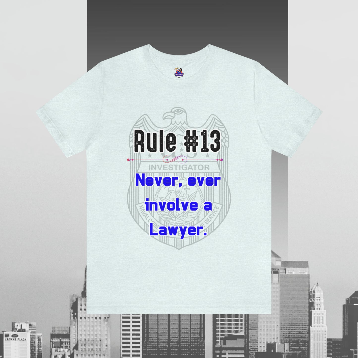 Rules of Gibbs #13 Never, Ever involve Lawyer Unisex Jersey Short Sleeve Tee