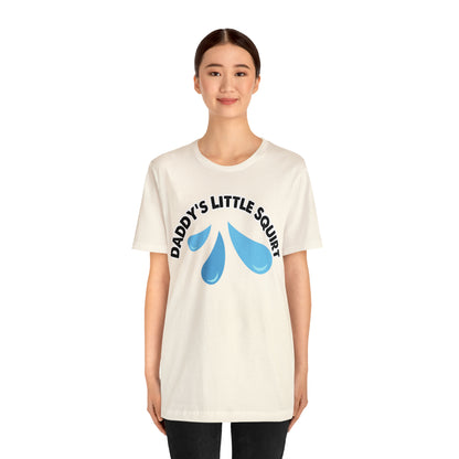 Daddy's Little Squirt Unisex Jersey Short Sleeve Tee