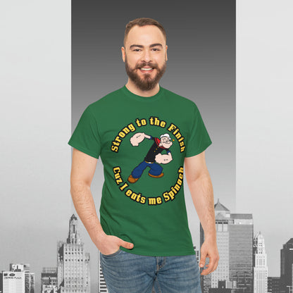 Popeyes Strong to The Finish Cuz I eats me Spinach Unisex Heavy Cotton Tee