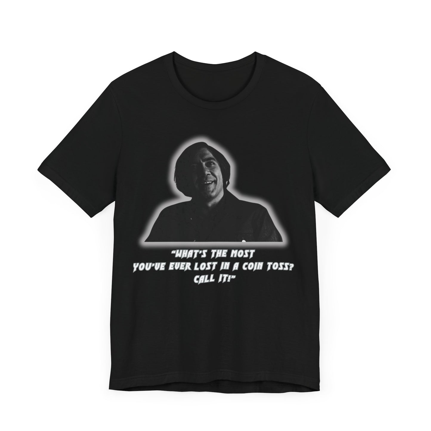 Anton Chigurh Inspired Unisex Jersey Tee - Call It! (with a Twist)