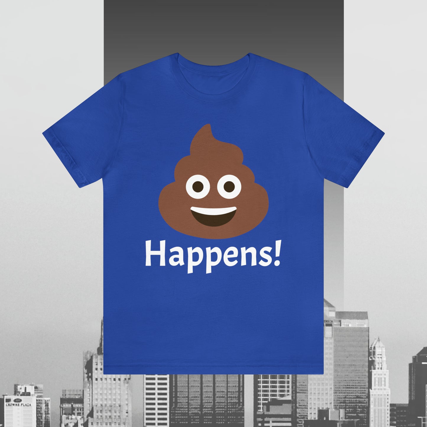 Embrace the Inevitable: 'Happens' Poop Emoji Unisex Jersey T-Shirt