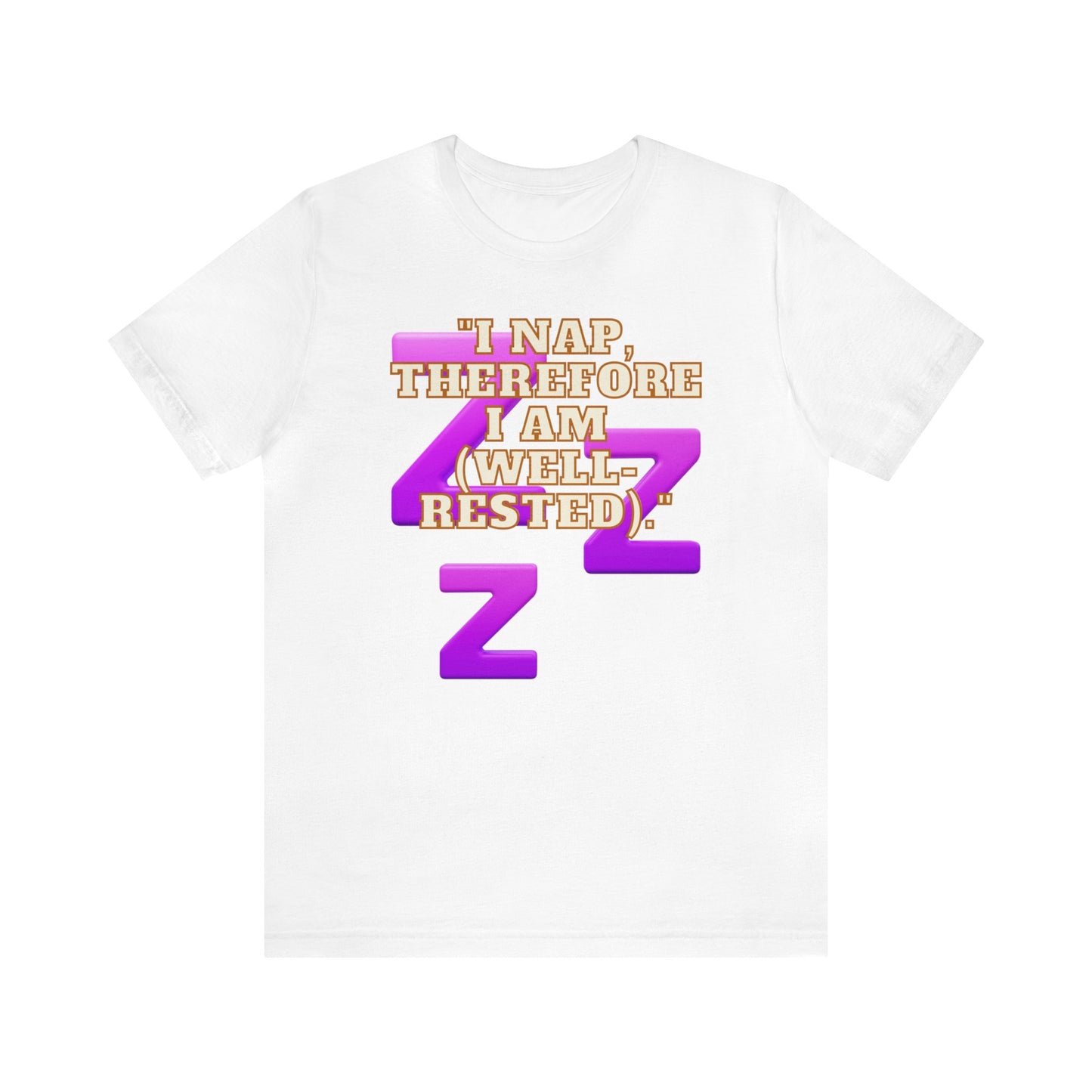 Funny Napping Unisex Jersey Short Sleeve Tee Snooze Couture, Siesta Comedy Apparel, Dreamland Fashion, Tee-hee Naptime Shirt. 27