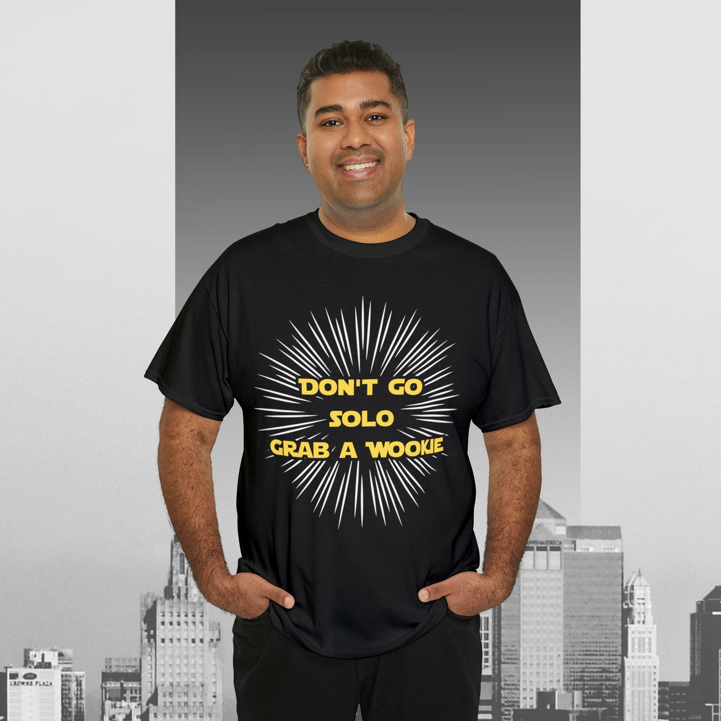 Don't Go Solo, Grab a Wookie Unisex Heavy Cotton Tee