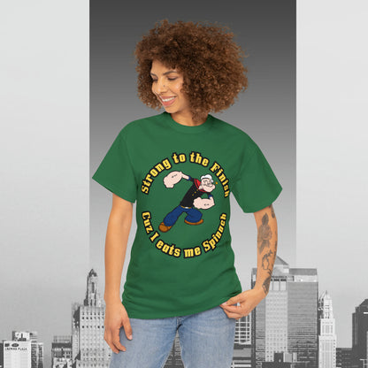 Popeyes Strong to The Finish Cuz I eats me Spinach Unisex Heavy Cotton Tee