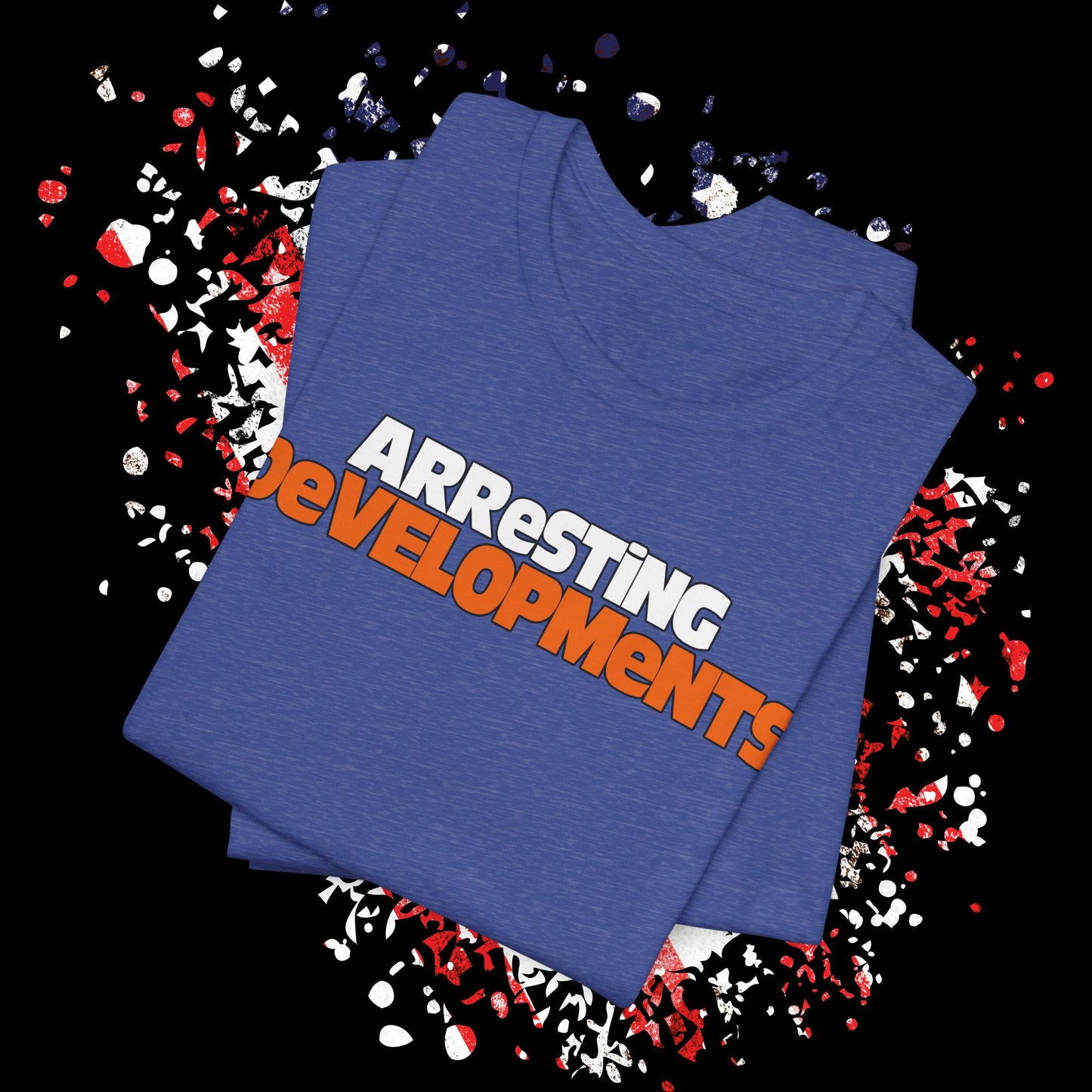 Arresting Developments Tee - Unisex Jersey Short Sleeve Shirt, Funny Graphic Tee, Gift for Detectives, Crime Show Lovers, Casual Wear