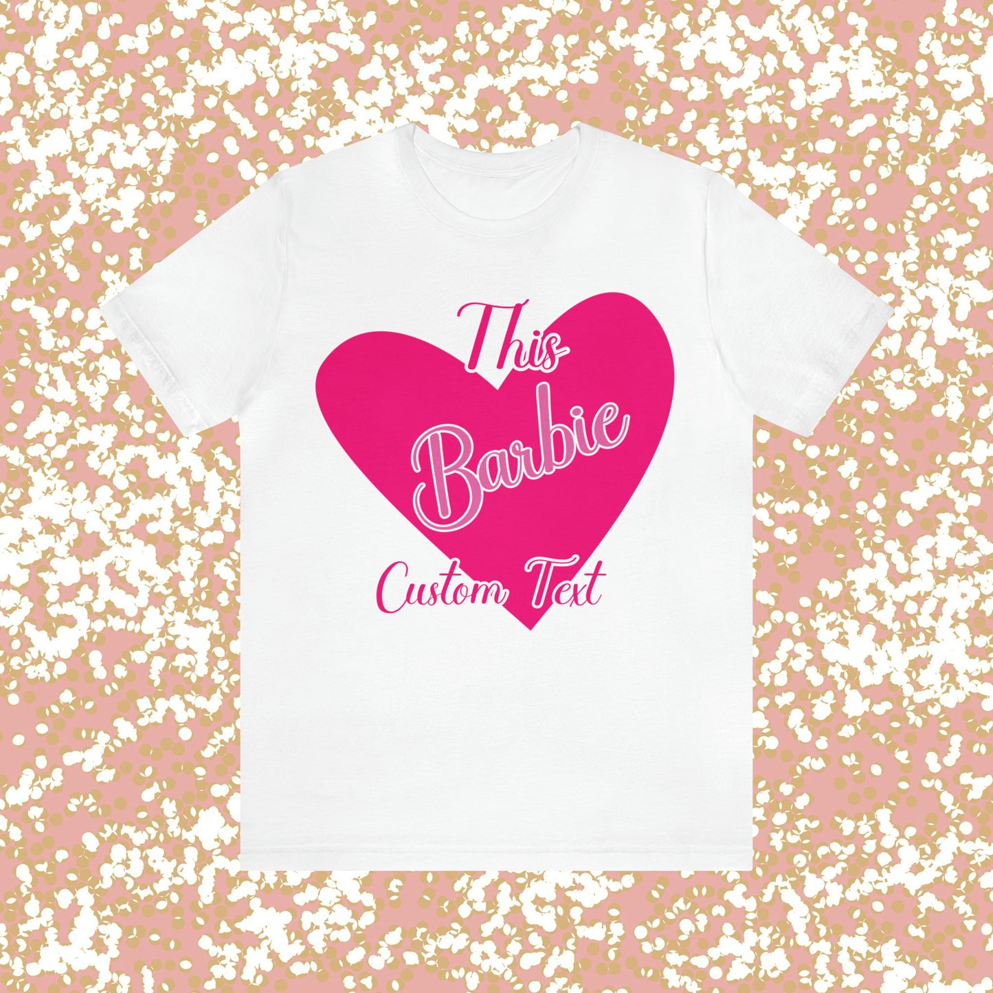 This Barbie  "CUSTOM TEXT" Unisex Jersey Short Sleeve Tee Gifts For Him Gifts For Her