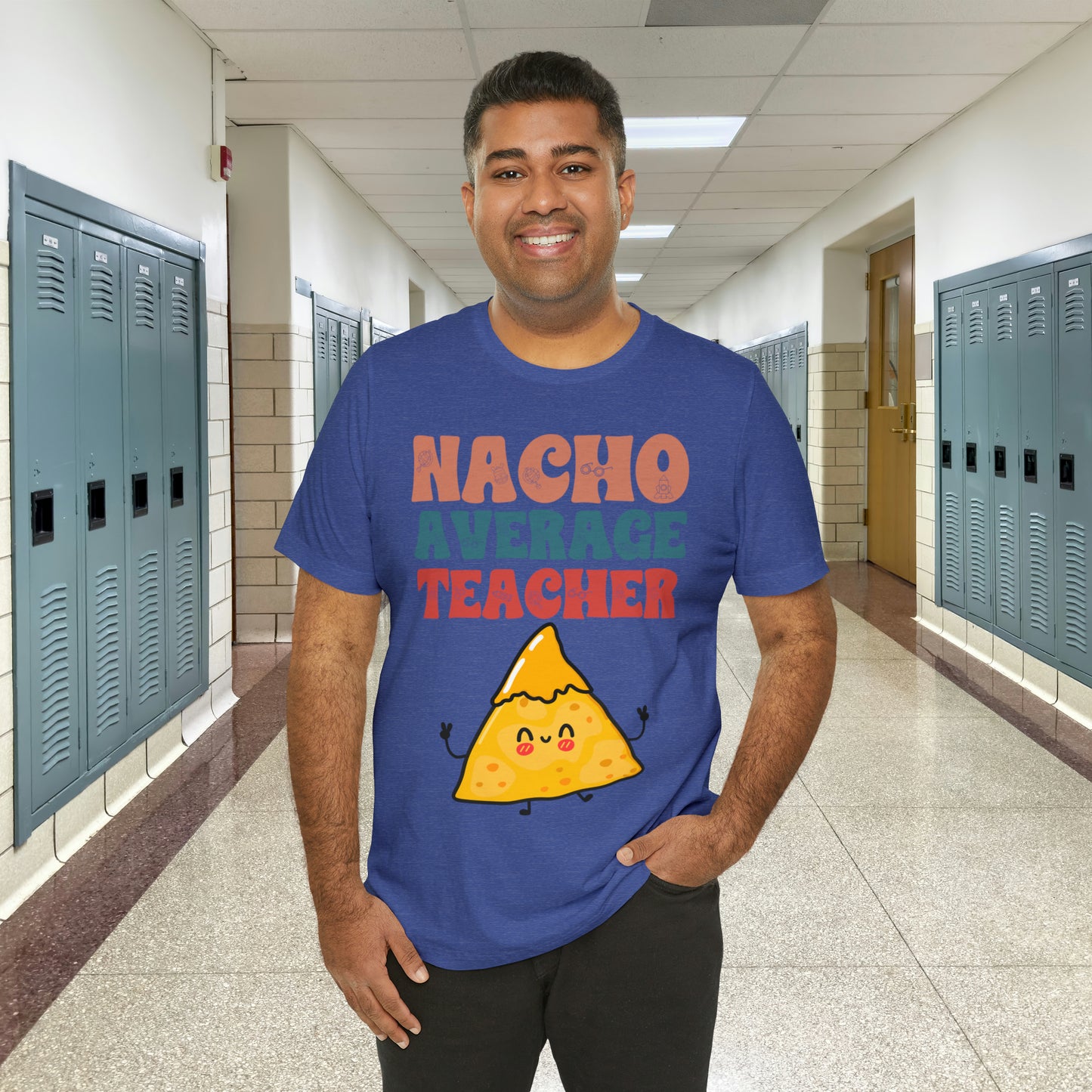 Nacho Average Teacher Back To School Unisex Jersey Short Sleeve Tee, Gifts for teachers, Gifts for Him, Gifts For Her,