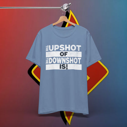 The Upshot of the DownShot is #skoal" Unisex Jersey Short Sleeve Tee