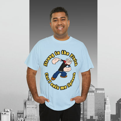 Popeyes Strong to The Finish Cuz I eats me Spinach Unisex Heavy Cotton Tee