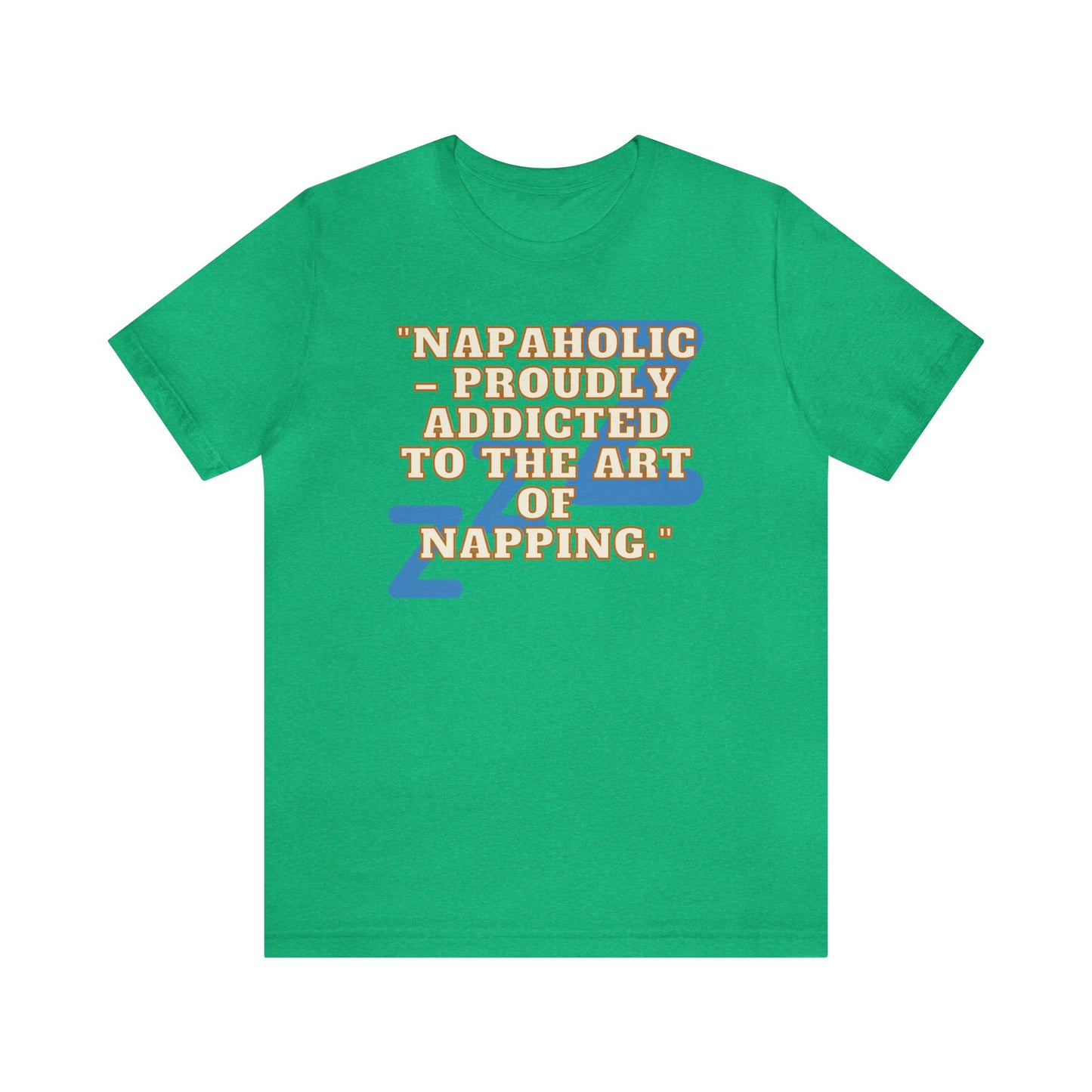 Funny Napping Unisex Jersey Short Sleeve Tee Snooze Couture, Siesta Comedy Apparel, Dreamland Fashion, Tee-hee Naptime Shirt. 35