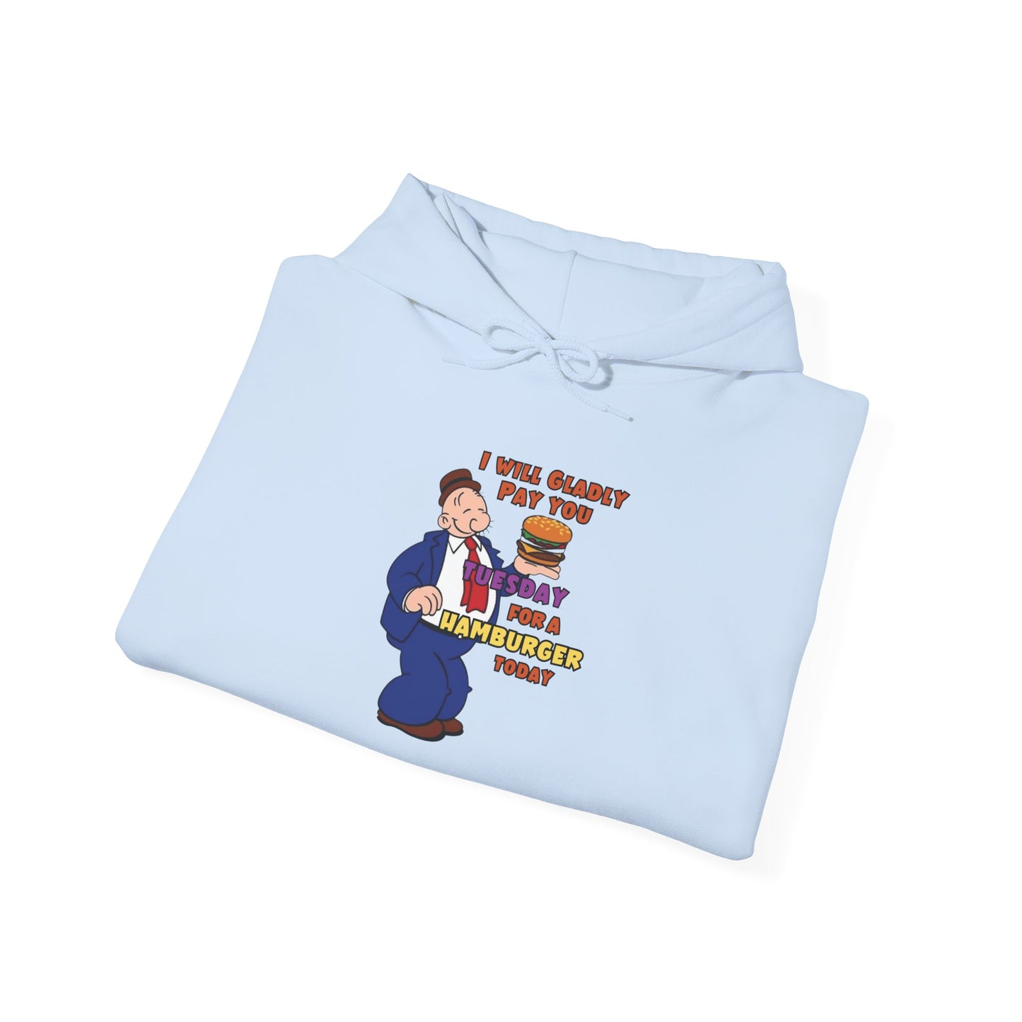 Popeye's Pal Wimpy "I'll gladly pay you Tuesday for a Hamburger Today Unisex Heavy Blend™ Hooded Sweatshirt