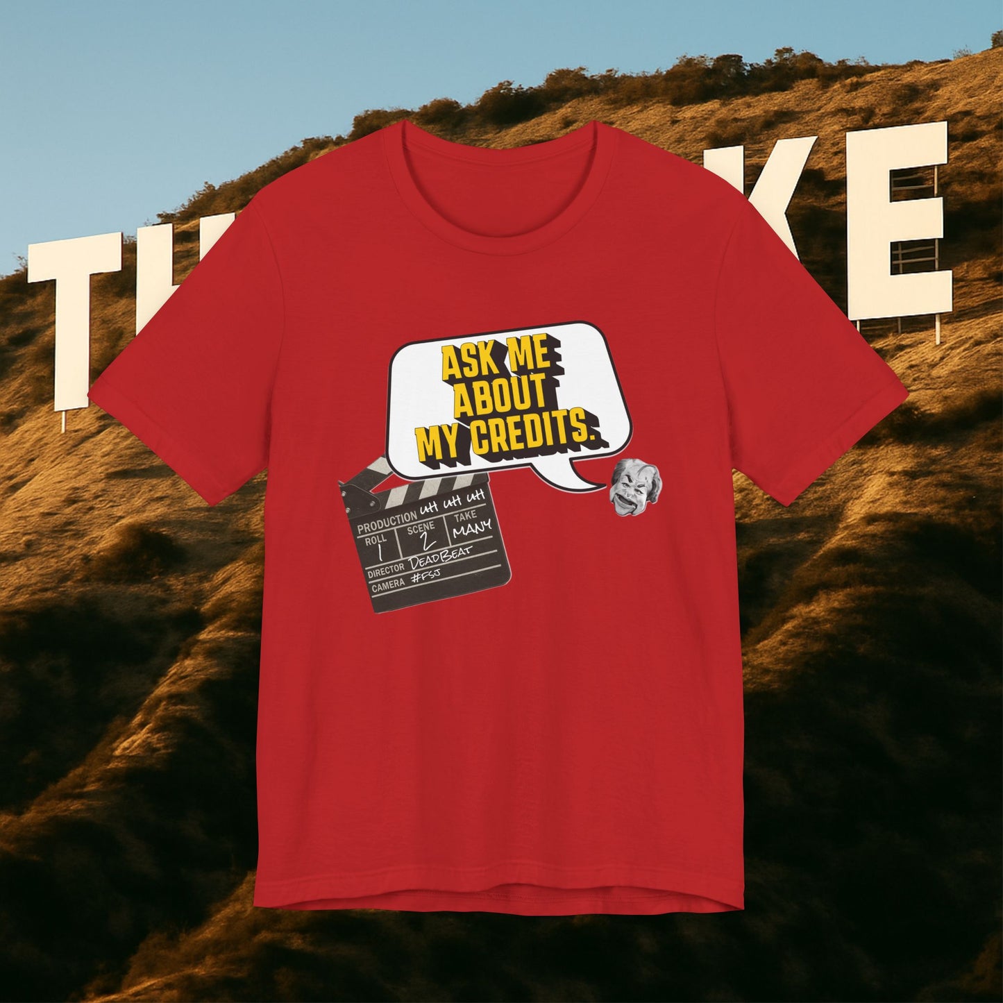 Ask Me About My Credits Tee