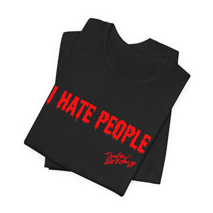 I Hate People T-Shirt Comedy Show exclusive