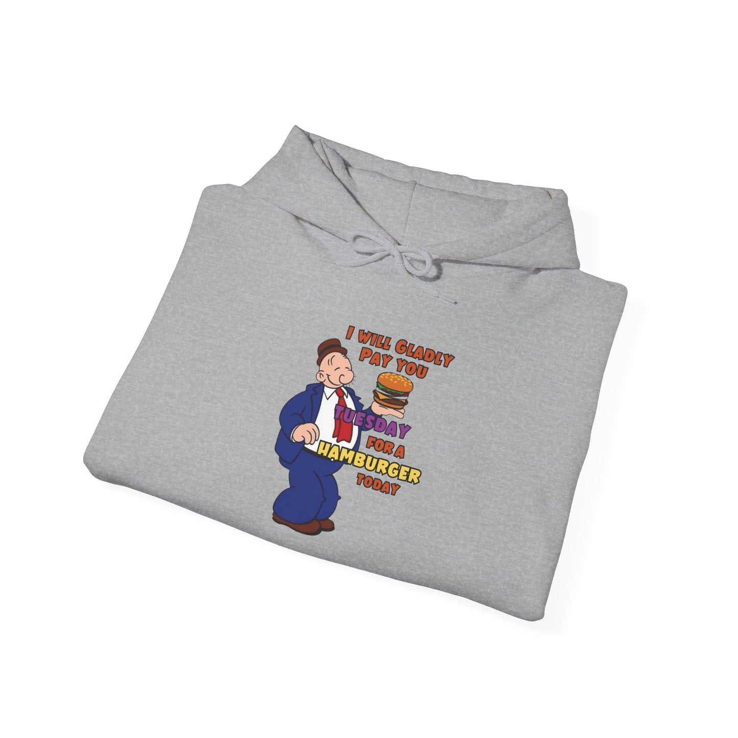 Popeye's Pal Wimpy "I'll gladly pay you Tuesday for a Hamburger Today Unisex Heavy Blend™ Hooded Sweatshirt