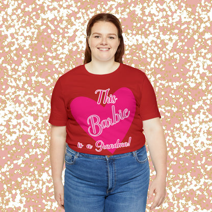 This Barbie is a Grandma Unisex Jersey Short Sleeve Tee